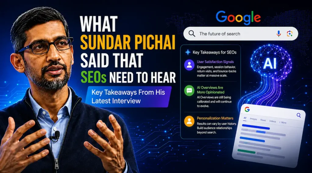 Illustration of Google CEO Sundar Pichai discussing SEO, AI search, Google Search, user satisfaction signals, AI Overviews, and personalization in search results.