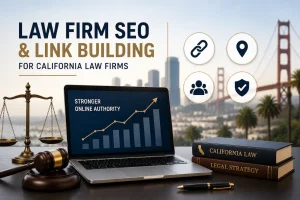 Off-page SEO and link building for California law firms with legal branding, SEO dashboard, authority building, and backlink strategy